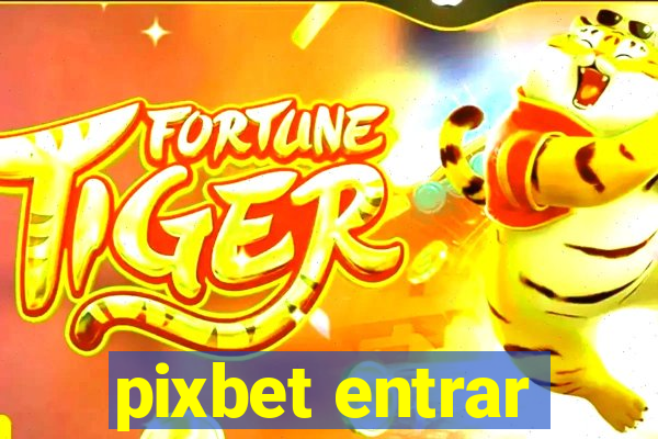 pixbet entrar